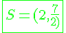 4$\green{\fbox{S=(2,\frac{7}{2})}}
